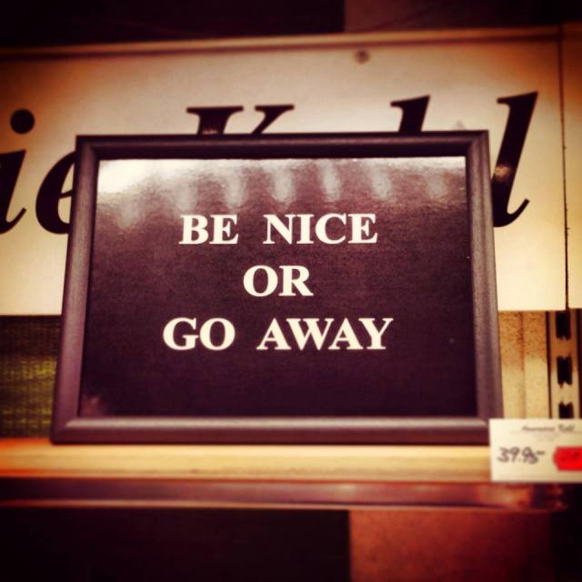 Be nice